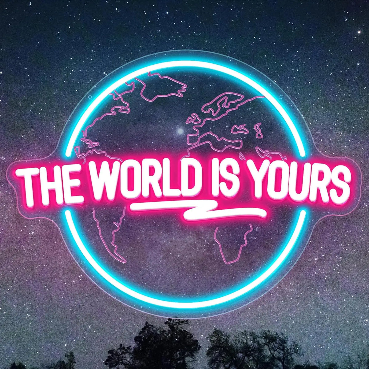 The World Is Yours Neon Sign