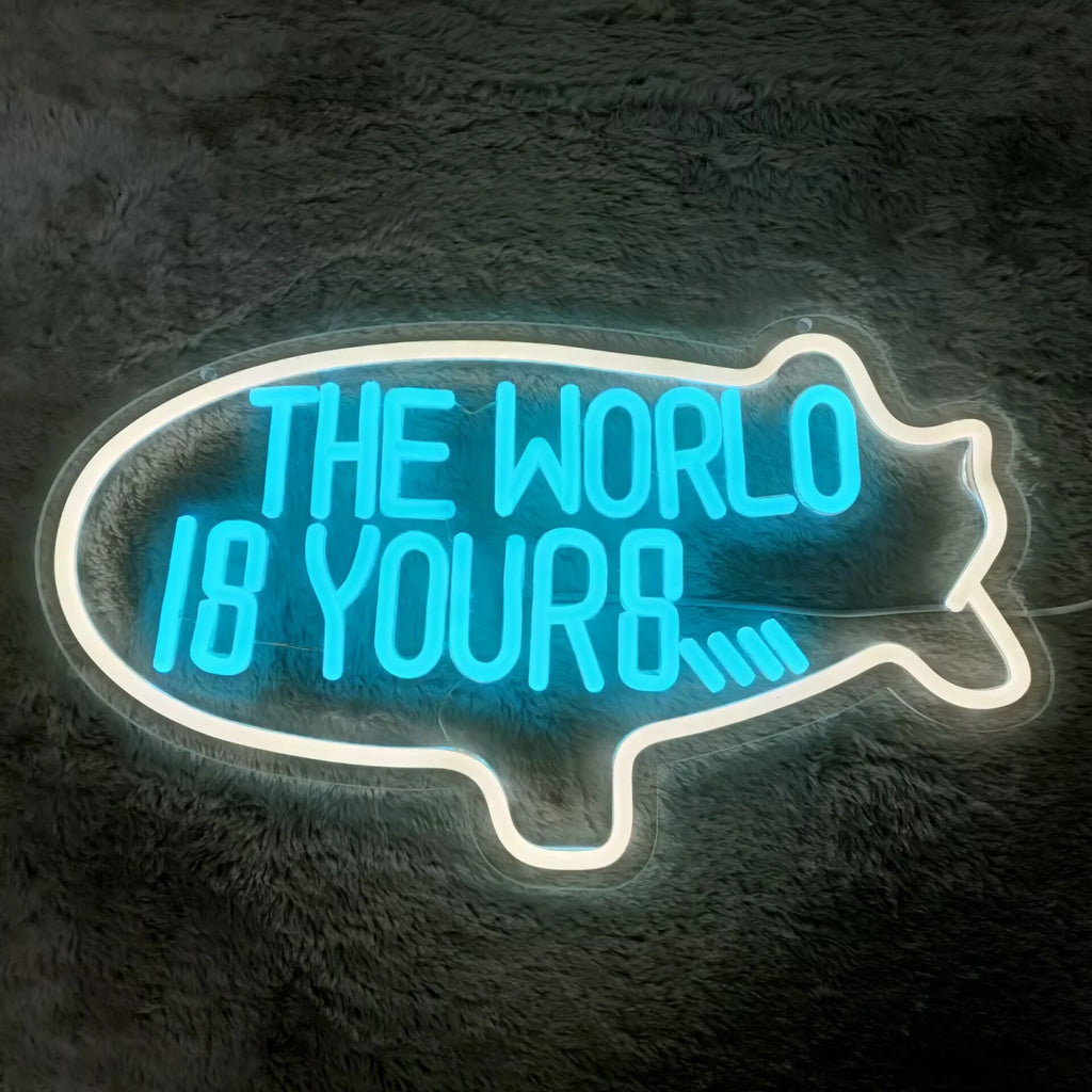 The World is Yours Neon Sign