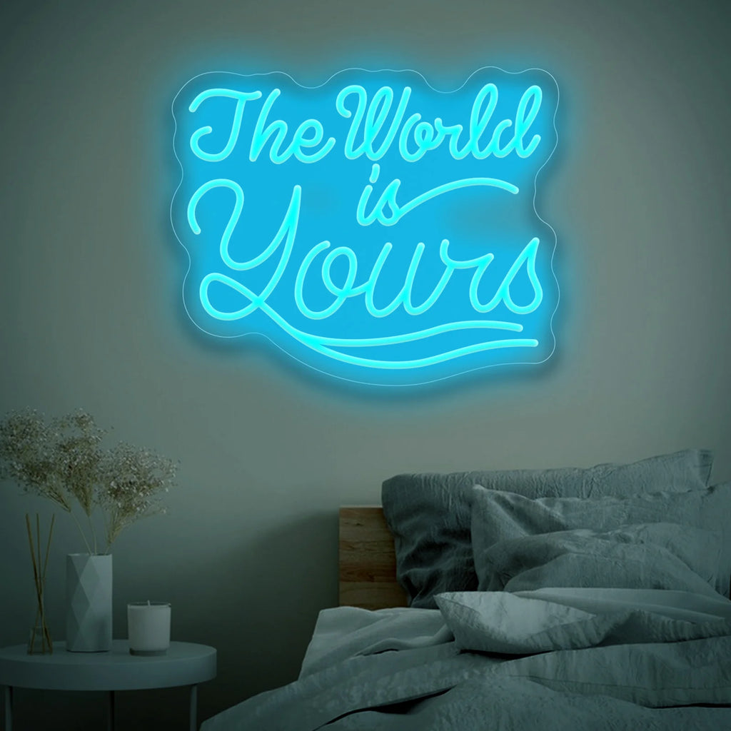 The World is Yours Neon Sign